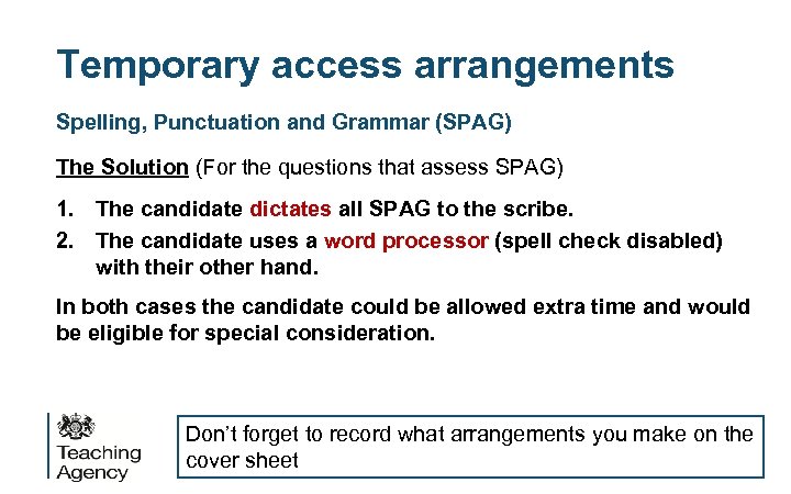 Temporary access arrangements Spelling, Punctuation and Grammar (SPAG) The Solution (For the questions that