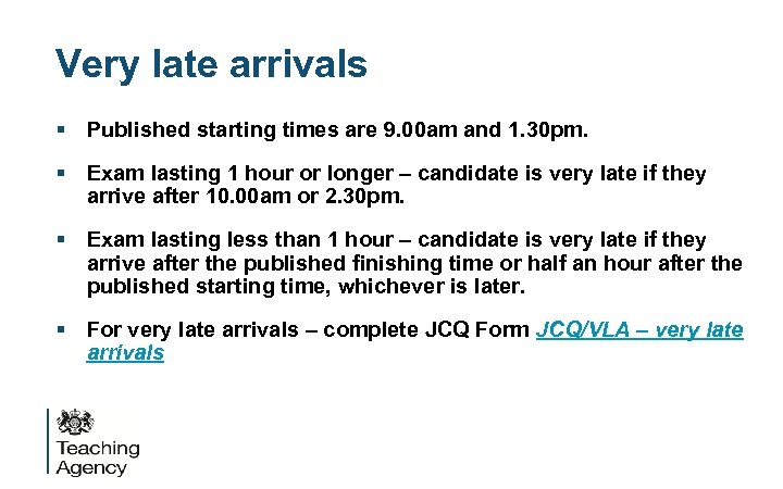Very late arrivals § Published starting times are 9. 00 am and 1. 30