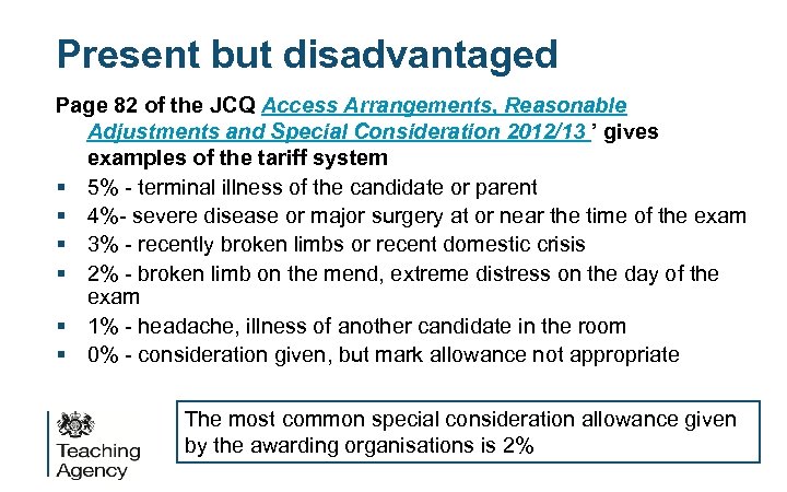 Present but disadvantaged Page 82 of the JCQ Access Arrangements, Reasonable Adjustments and Special