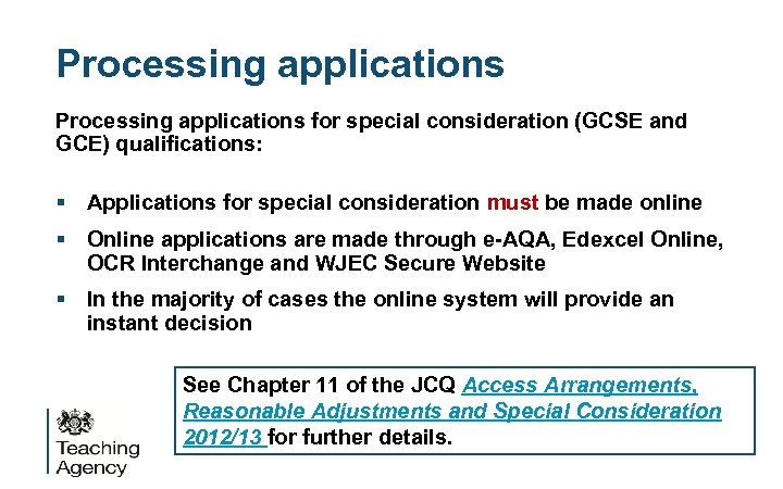 Processing applications for special consideration (GCSE and GCE) qualifications: § Applications for special consideration