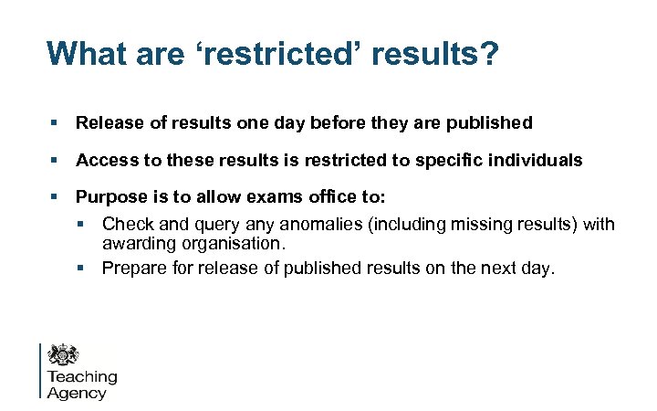 What are ‘restricted’ results? § Release of results one day before they are published
