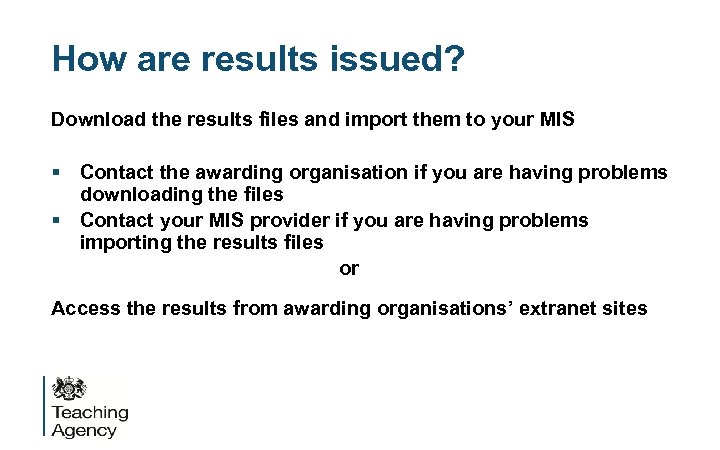 How are results issued? Download the results files and import them to your MIS