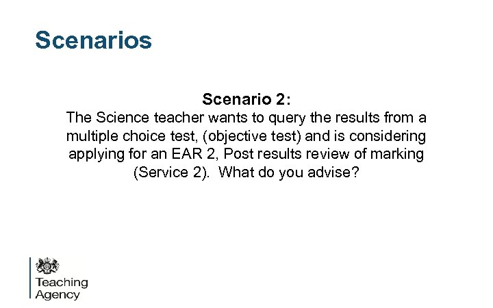 Scenarios Scenario 2: The Science teacher wants to query the results from a multiple