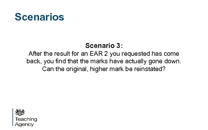 Scenarios Scenario 3: After the result for an EAR 2 you requested has come