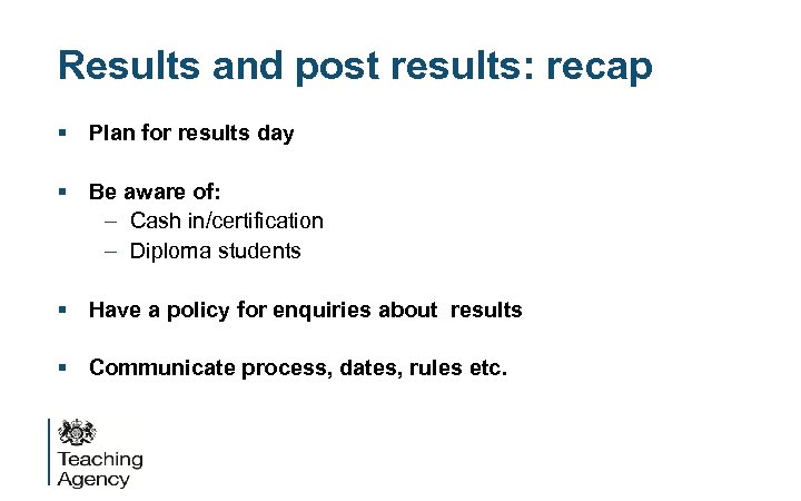 Results and post results: recap § Plan for results day § Be aware of: