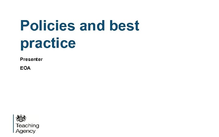 Policies and best practice Presenter EOA 