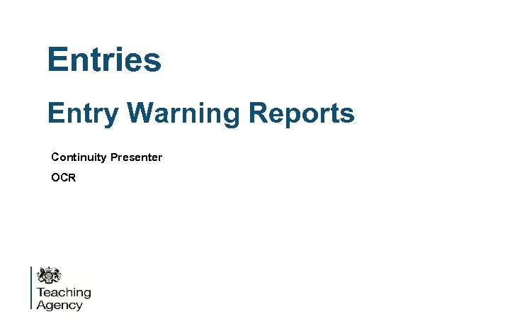 Entries Entry Warning Reports Continuity Presenter OCR 