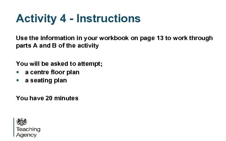 Activity 4 - Instructions Use the information in your workbook on page 13 to