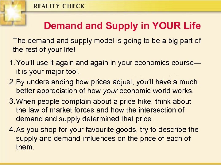 Demand Supply in YOUR Life The demand supply model is going to be a