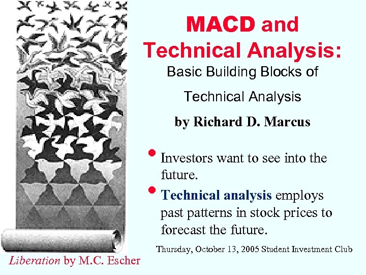 MACD and Technical Analysis: Basic Building Blocks of Technical Analysis by Richard D. Marcus