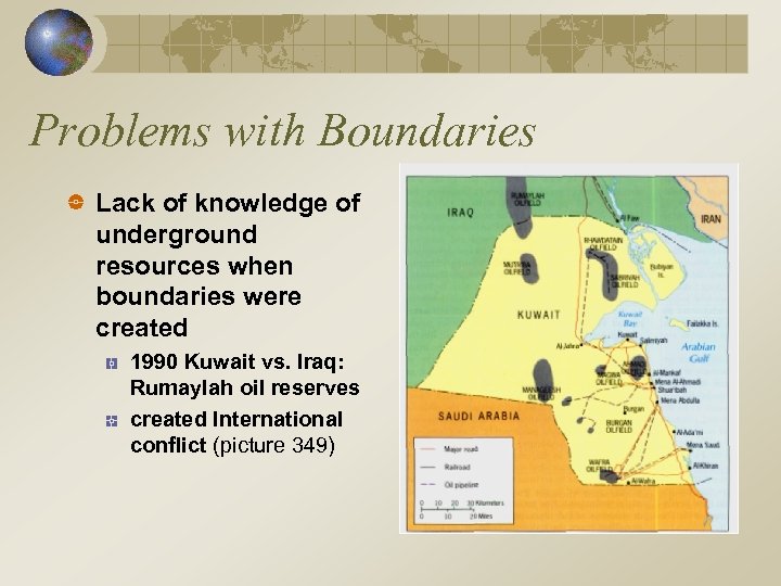 Problems with Boundaries Lack of knowledge of underground resources when boundaries were created 1990