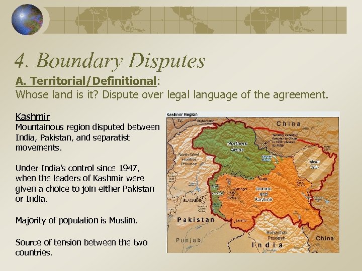 4. Boundary Disputes A. Territorial/Definitional: Whose land is it? Dispute over legal language of