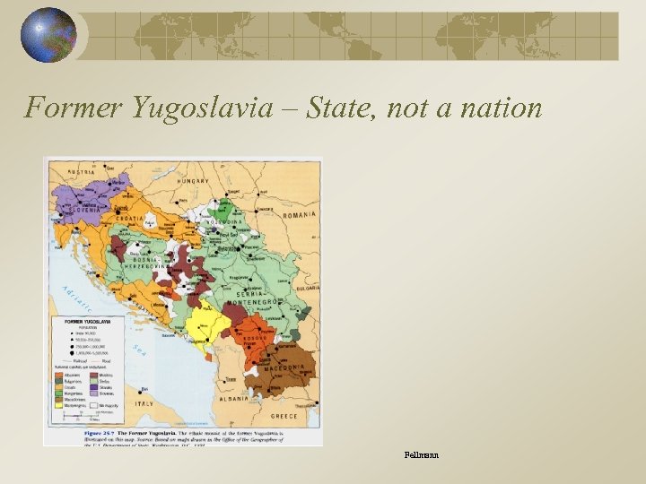 Former Yugoslavia – State, not a nation Fellmann 