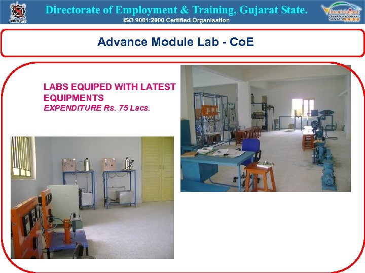 Advance Module Lab - Co. E LABS EQUIPED WITH LATEST EQUIPMENTS EXPENDITURE Rs. 75