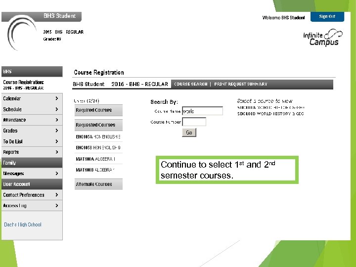 Continue to select 1 st and 2 nd semester courses. 