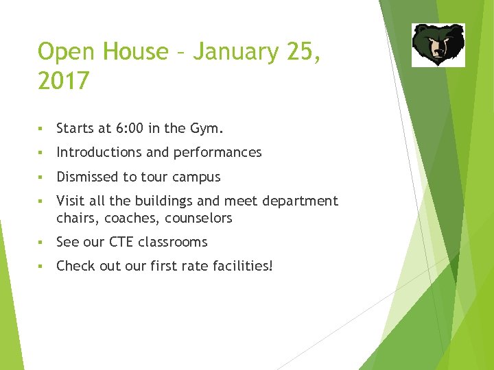 Open House – January 25, 2017 § Starts at 6: 00 in the Gym.