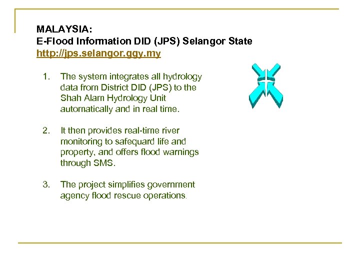 MALAYSIA: E-Flood Information DID (JPS) Selangor State http: //jps. selangor. ggy. my 1. The
