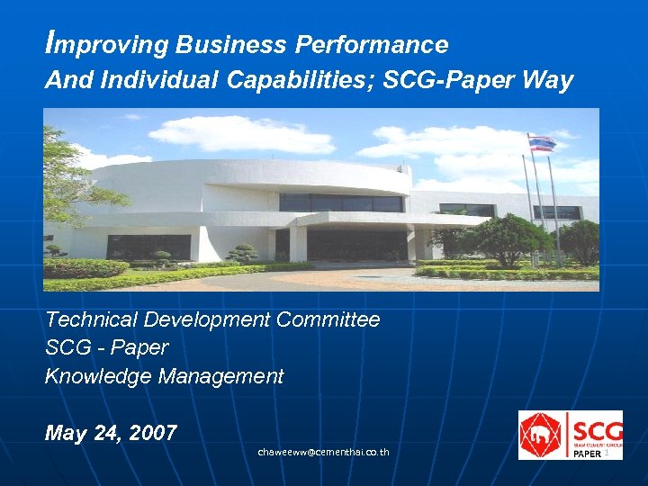 Improving Business Performance And Individual Capabilities; SCG-Paper Way Technical Development Committee SCG - Paper