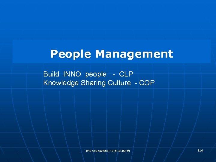 People Management Build INNO people - CLP Knowledge Sharing Culture - COP chaweeww@cementhai. co.