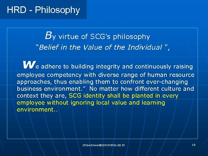 HRD - Philosophy By virtue of SCG’s philosophy “Belief in the Value of the