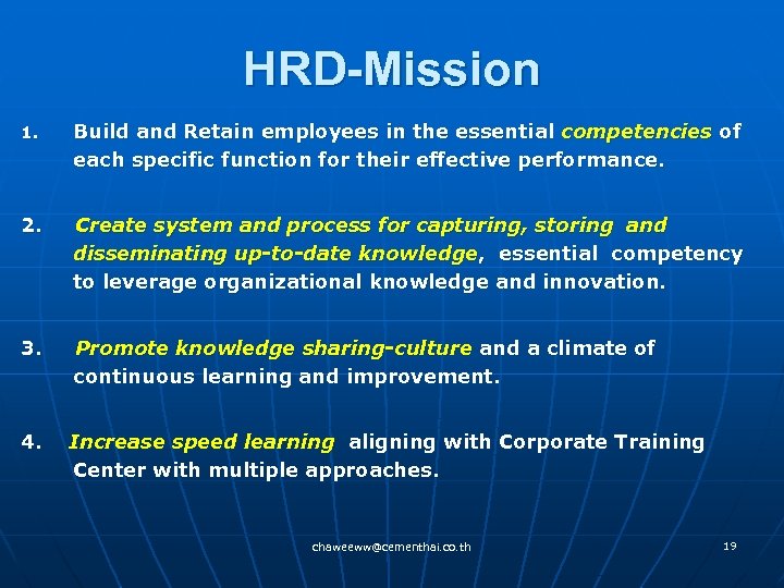 HRD-Mission 1. Build and Retain employees in the essential competencies of each specific function