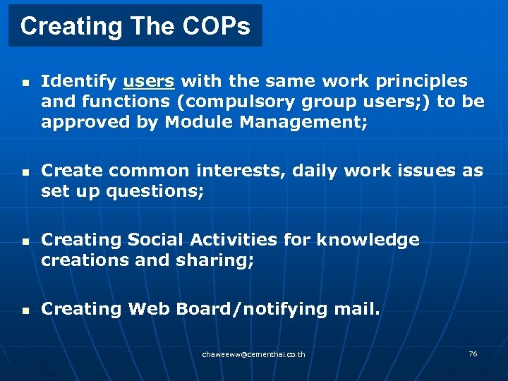 Creating The COPs n n Identify users with the same work principles and functions