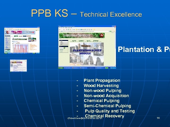 PPB KS – Technical Excellence Plantation & Pu - Plant Propagation - Wood Harvesting