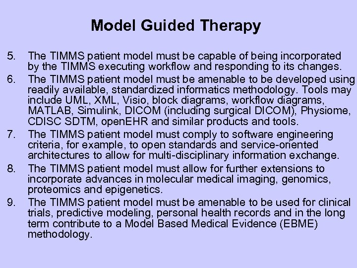 Model Guided Therapy 5. 6. 7. 8. 9. The TIMMS patient model must be