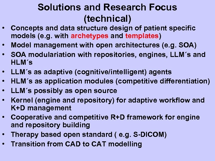 Solutions and Research Focus (technical) • Concepts and data structure design of patient specific