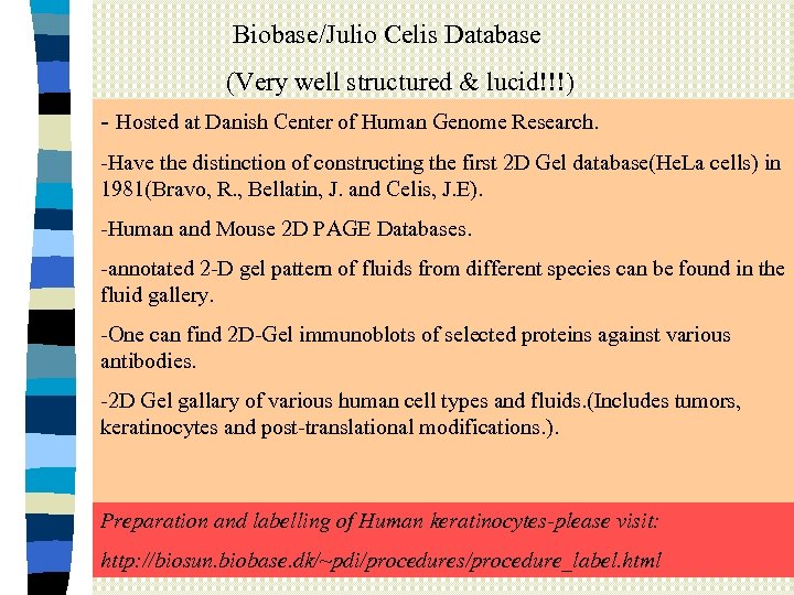 Biobase/Julio Celis Database (Very well structured & lucid!!!) - Hosted at Danish Center of