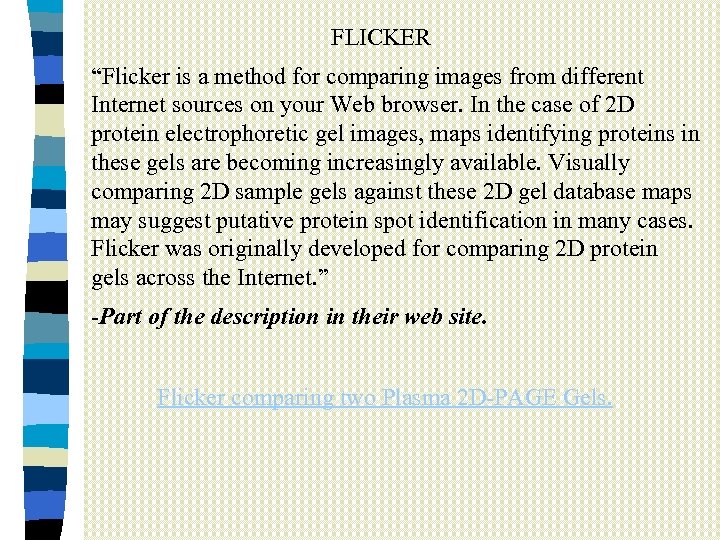 FLICKER “Flicker is a method for comparing images from different Internet sources on your