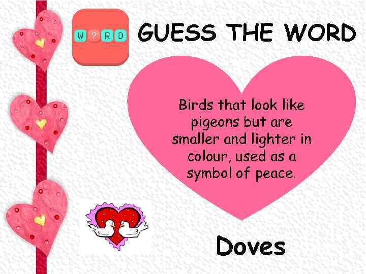 GUESS THE WORD Birds that look like pigeons but are smaller and lighter in