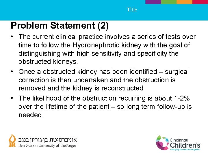 Title Problem Statement (2) • The current clinical practice involves a series of tests