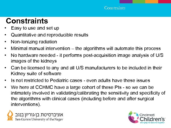 Constraints • • • Easy to use and set up Quantitative and reproducible results