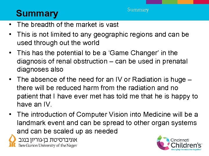 Summary • The breadth of the market is vast • This is not limited