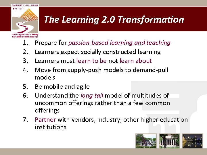 The Learning 2. 0 Transformation 1. 2. 3. 4. Prepare for passion-based learning and