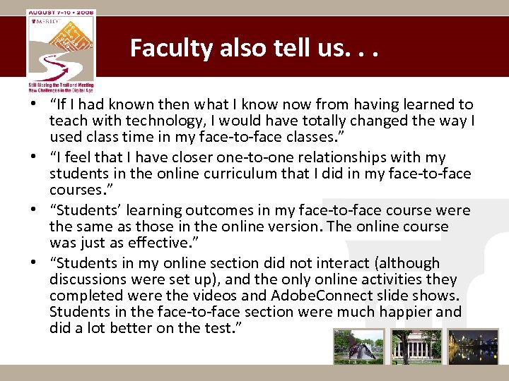 Faculty also tell us. . . • “If I had known then what I