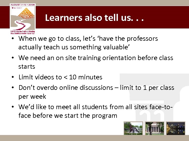 Learners also tell us. . . • When we go to class, let’s ‘have