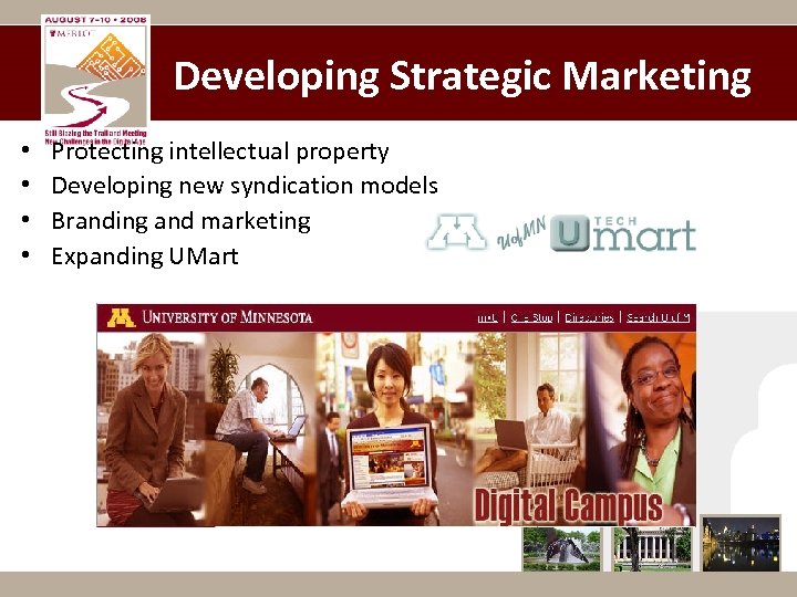 Developing Strategic Marketing • • Protecting intellectual property Developing new syndication models Branding and