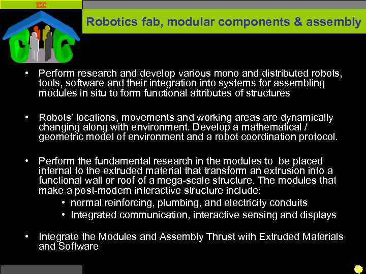 USC Robotics fab, modular components & assembly • Perform research and develop various mono