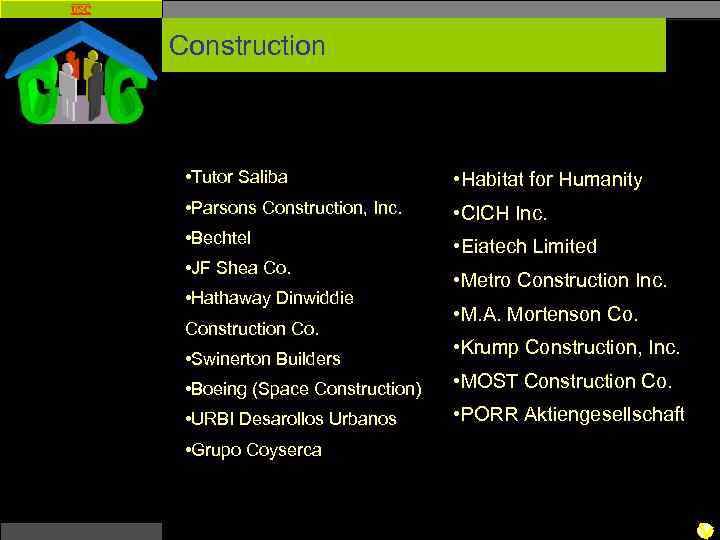 USC Construction • Tutor Saliba • Habitat for Humanity • Parsons Construction, Inc. •