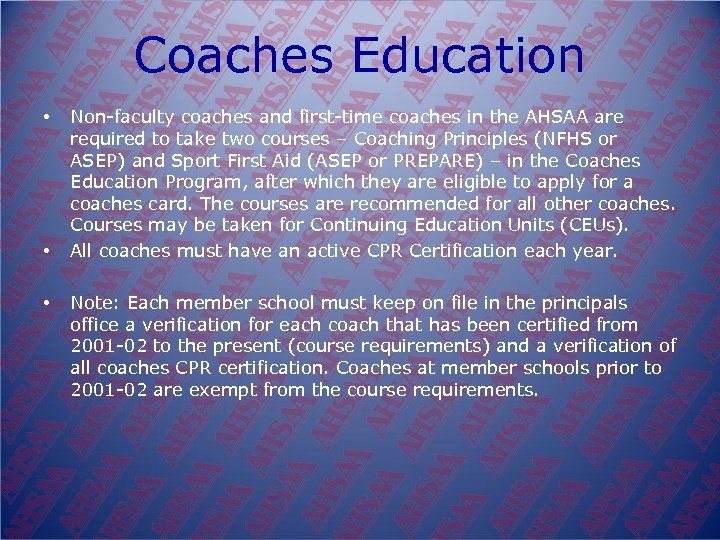 Coaches Education • • • Non faculty coaches and first time coaches in the
