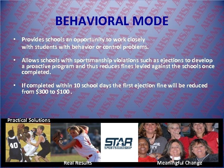 BEHAVIORAL MODE • Provides schools an opportunity to work closely with students with behavior