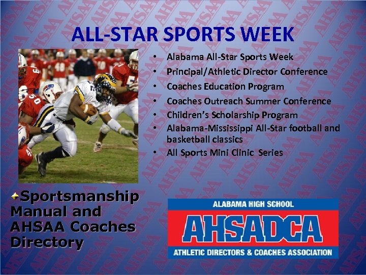 ALL-STAR SPORTS WEEK Alabama All-Star Sports Week Principal/Athletic Director Conference Coaches Education Program Coaches