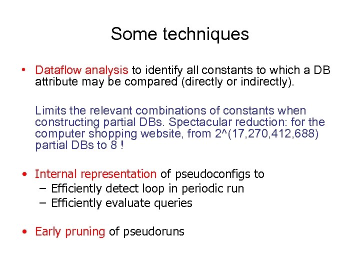Some techniques • Dataflow analysis to identify all constants to which a DB attribute