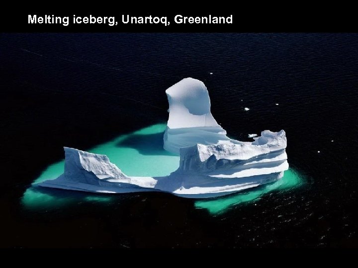 Melting iceberg, Unartoq, Greenland 