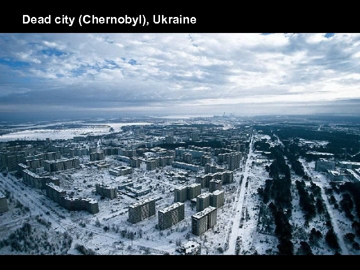 Dead city (Chernobyl), Ukraine 