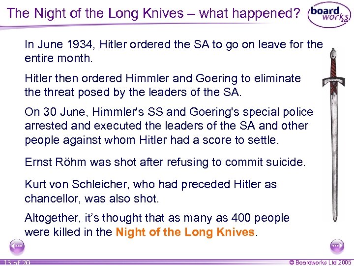 The Night of the Long Knives – what happened? In June 1934, Hitler ordered