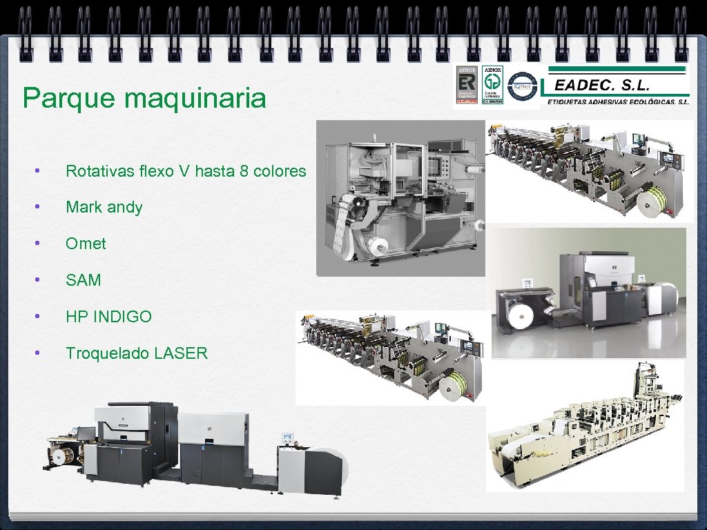 Parque maquinaria • Rotativas flexo V hasta 8 colores • Mark andy • Omet