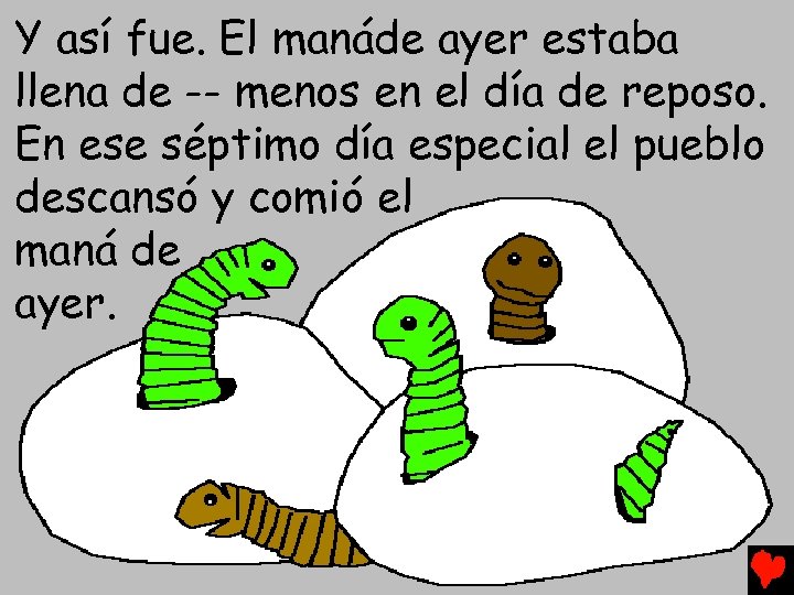 Y así fue. El manáde ayer estaba llena de -- menos en el día